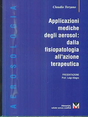 Immagine del venditore per Aerosologia. Applicazioni mediche degli aerosol: dalla fisiopatologia all'azione terapeutica venduto da Librodifaccia