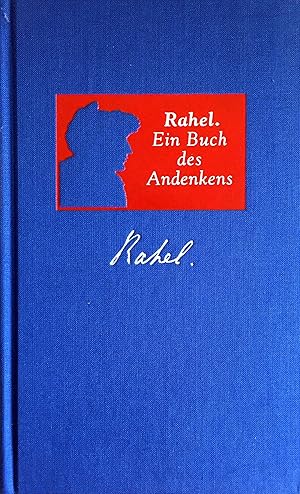 Rahel - Ein Buch des Andenkens für ihre Freunde - Herausgegeben von Barbara Hahn - Mit einem Essa...