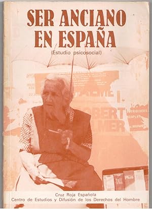 Imagen del vendedor de Ser anciano en Espaa. (Estudio psicosocial) a la venta por Librera Dilogo