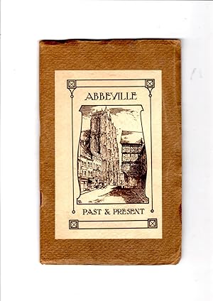 Imagen del vendedor de Abbeville past and present a la venta por Gwyn Tudur Davies