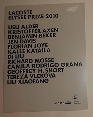 Image du vendeur pour Lacoste Elysee Prize 2010 (touring exhibition) mis en vente par David Bunnett Books