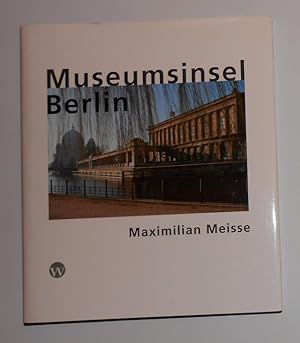 Imagen del vendedor de Maximilian Meisse - Museumsinsel Berlin a la venta por David Bunnett Books