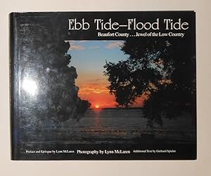 Image du vendeur pour Lynn Mclaren - Ebb Tide - Flood Tide - Beaufort County, Jewel of the Low Country (SIGNED COPY) mis en vente par David Bunnett Books