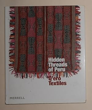 Seller image for Hidden Threads of Peru - Q'ero Textiles for sale by David Bunnett Books