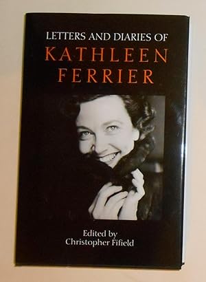 Seller image for Letters and Diaries of Kathleen Ferrier for sale by David Bunnett Books