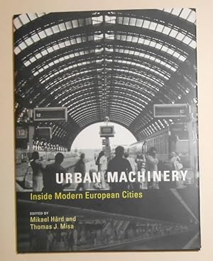 Immagine del venditore per Urban Machinery - Inside Modern European Cities venduto da David Bunnett Books