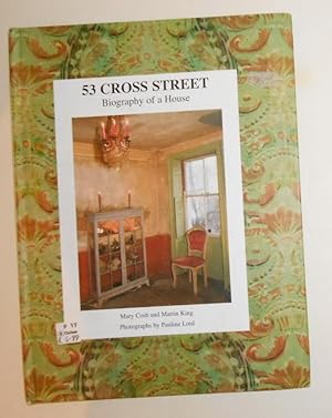 Seller image for 53 Cross Street - The Biography of A House for sale by David Bunnett Books