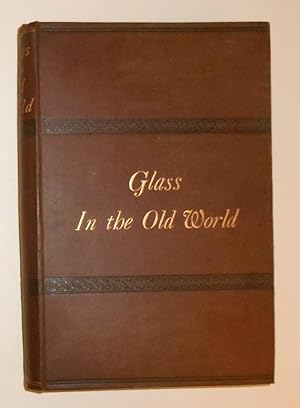 Immagine del venditore per Glass in the Old World venduto da David Bunnett Books
