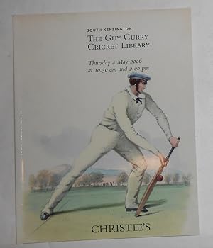 Seller image for The Guy Curry Cricket Library - Christie's auction catalogue London Thursday, 4 May 2006 for sale by David Bunnett Books