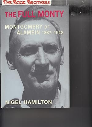 Imagen del vendedor de The Full Monty: Montgomery of Alamein, 1887-1942 v.1 (Vol 1) a la venta por THE BOOK BROTHERS