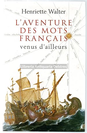 Immagine del venditore per L'Aventure des mots franais, venus d'ailleurs. venduto da Llibreria Antiquria Delstres