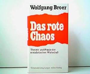 Das rote Chaos - Theorie und Praxis der sozialistischen Wirtschaft.