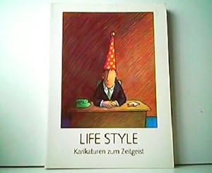 Bild des Verkufers fr Life Style - Karikaturen zum Zeitgeist. Katalog zur Cartoonale im Kunstmuseum Dsseldorf 1989. zum Verkauf von Antiquariat Kirchheim