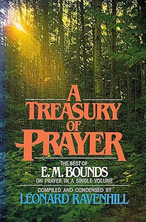 Imagen del vendedor de A treasury of prayer : from the writings of E.M. Bounds a la venta por Schrmann und Kiewning GbR