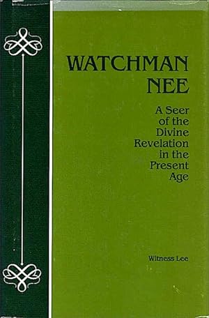Seller image for Watchman Nee : a seer of the divine revelation in the present age / Witness Lee. Living Stream Ministry for sale by Schrmann und Kiewning GbR