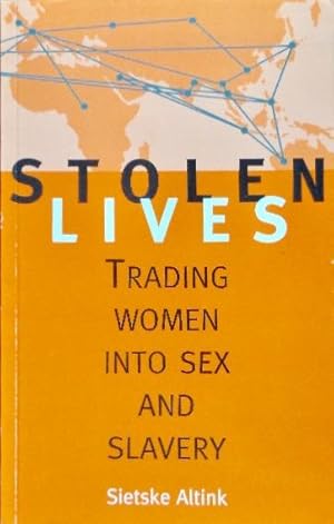 Seller image for Stolen Lives: Trading Women Into Sex and Slavery for sale by Canford Book Corral