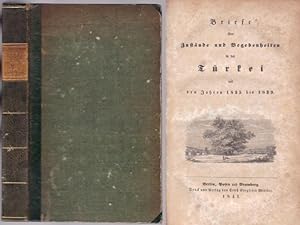 Briefe über Zustände und Begebenheiten in der Türkei aus den Jahren 1835 bis 1839