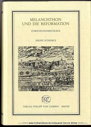 Bild des Verkufers fr Melanchthon und die Reformation : Forschungsbeitrge [Aufsatzsammlung] zum Verkauf von Dennis Wolter