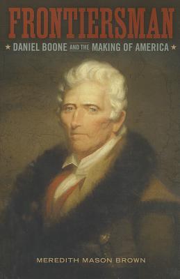 Seller image for Frontiersman: Daniel Boone and the Making of America (Paperback or Softback) for sale by BargainBookStores