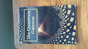 THE QUANTUM GATEWAY The Intersection of Science and Religion (signed copy)