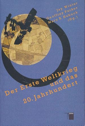 Imagen del vendedor de Der Erste Weltkrieg und das 20. Jahrhundert. Aus dem Amerikan. von Ilse Utz. a la venta por Fundus-Online GbR Borkert Schwarz Zerfa