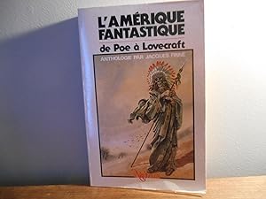 Bild des Verkufers fr L'Amerique fantastique de Poe  Lovecraft : Anthologie zum Verkauf von La Bouquinerie  Dd