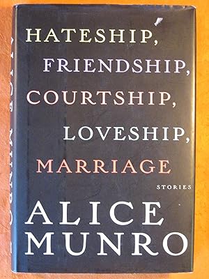 Hateship, Friendship, Courtship, Loveship, Marriage: Stories