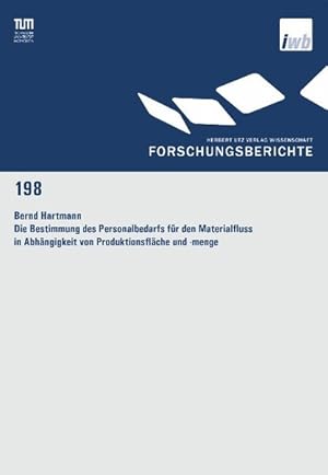 Bild des Verkufers fr Die Bestimmung des Personalbedarfs fr den Materialfluss in Abhngigkeit von Produktionsflche und -menge zum Verkauf von Antiquariat Bookfarm