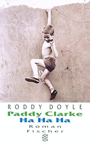Seller image for Paddy Clarke ha ha ha : Roman. Roddy Doyle. Aus dem Engl. von Renate Orth-Guttmann / Fischer ; 13176 for sale by Modernes Antiquariat an der Kyll