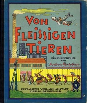 Von fleissigen Tieren. Text und Bilder von Jochen Grieben.