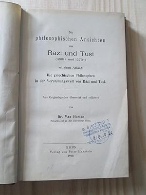 Die philosophischen Ansichten von Rázi und Tusi (d. 1209+ und d. 1273+) : mit einem Anhang: Die g...