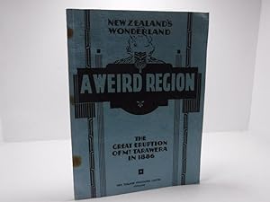 Imagen del vendedor de New Zealands Wonderland. A Weird Region : New Zealand. Lakes, Terraces, Geysers, and Volcanoes, with an account of the Eruption of Tarawera a la venta por The Secret Bookshop