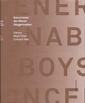 Konzertsaal der Wiener Sängerknaben = Vienna Boy's Choir Concert Hall. Mit Textbeitr. v. Christia...