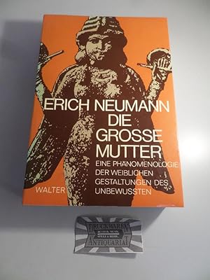 Die grosse Mutter : eine Phänomenologie des weiblich Gestaltungen des Unbewussten.