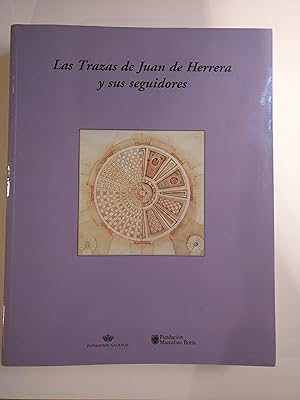 Las Trazas de Juan de Herrera y sus Seguidores.