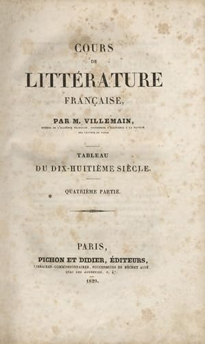 Cours de littérature française. Tableau du dix-huitième siècle. IVème Partie.