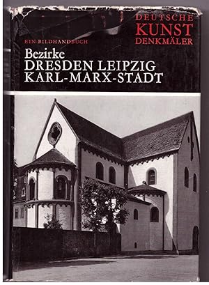 Seller image for Deutsche Kunstdenkmler. Ein Bildhandbuch Bezirke Dresden, Leipzig, Karl- Marx- Stadt for sale by Bcherpanorama Zwickau- Planitz