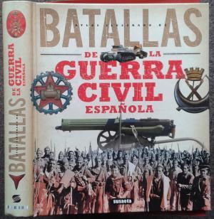 Imagen del vendedor de ATLAS ILUSTRADO DE LAS GRANDES BATALLAS DE LA GUERRA CIVIL ESPANOLA. a la venta por Graham York Rare Books ABA ILAB