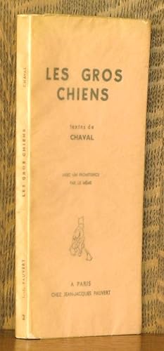 Seller image for LES GROS CHIENS for sale by Andre Strong Bookseller