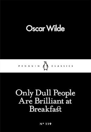 Seller image for Only Dull People Are Brilliant at Breakfast (Paperback) for sale by Grand Eagle Retail