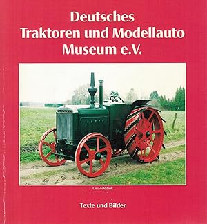 Immagine del venditore per Deutsches Traktoren und Modellauto Museum: Texte und Bilder venduto da Paderbuch e.Kfm. Inh. Ralf R. Eichmann