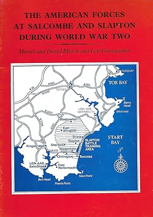 Imagen del vendedor de The American Forces at Salcombe and Slapton During World War Two a la venta por SAVERY BOOKS