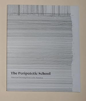 Seller image for The Peripatetic School - Itinerant Drawing From Latin America (Drawing Room, London 25 November 12 November 2011) for sale by David Bunnett Books