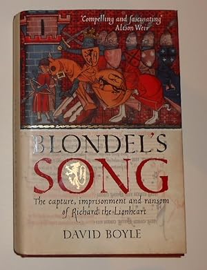 Seller image for Blondel's Song - The Capture Imprisonment and Ransom of Richard the Lionheart (SIGNED COPY) for sale by David Bunnett Books