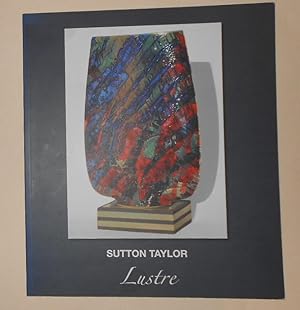 Immagine del venditore per Sutton Taylor - Lustre (Hart Gallery, London 2010 and touring 2011) venduto da David Bunnett Books