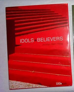 Seller image for Idols + Believers - Jocelyn Bain Hogg for sale by David Bunnett Books