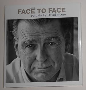 Imagen del vendedor de From Face to Face - Portraits by David Moore a la venta por David Bunnett Books