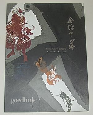 Seller image for China Without Borders - An Exhibition of Chinese Contemporary Art (Goedhuis Contemporary / June 20-28, 2001/ Sotheby's New York) for sale by David Bunnett Books