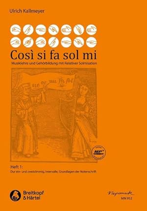 Bild des Verkufers fr Cos si fa sol mi, Heft 1 -Musiklehre und Gehrbildung mit relativer Solmisation- (Dur ein- und zweistimmig, Intervalle, Grundlagen der Notenschrift) : Buch, Lehrmaterial zum Verkauf von AHA-BUCH GmbH