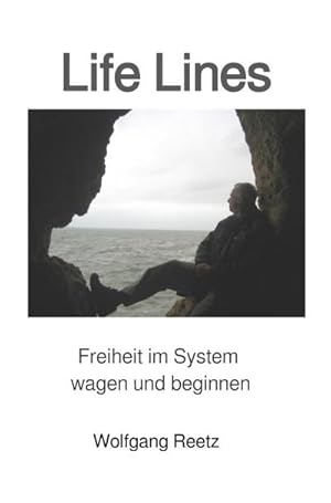 Seller image for Life Lines : Freiheit im System wagen und beginnen for sale by AHA-BUCH GmbH